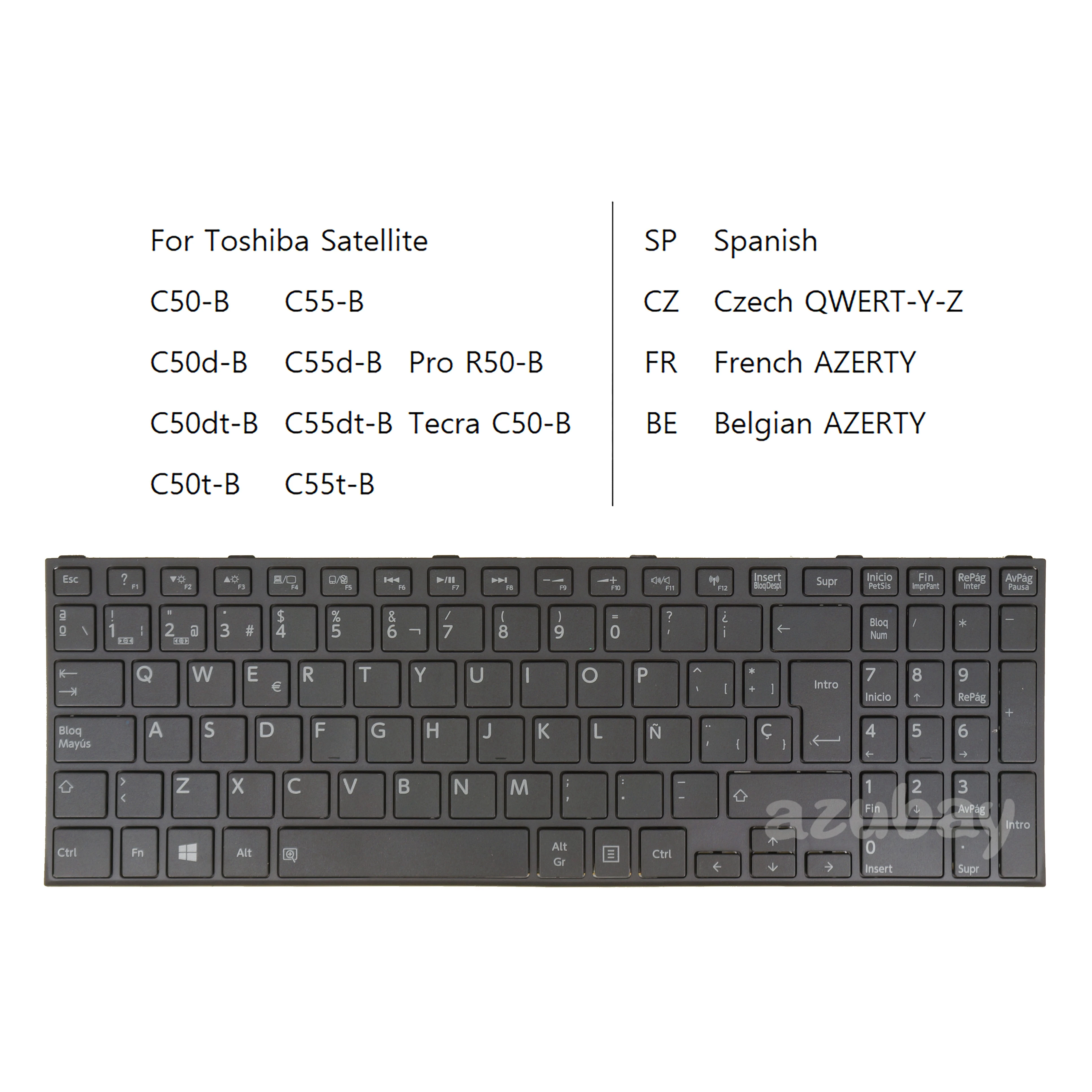 Laptop Keyboard for Toshiba Satellite C50-B C50d-B C50dt-B C50t-B C55-B C55d-B C55dt-B C55t-B LA Spanish/ Czech/ French/ Belgian