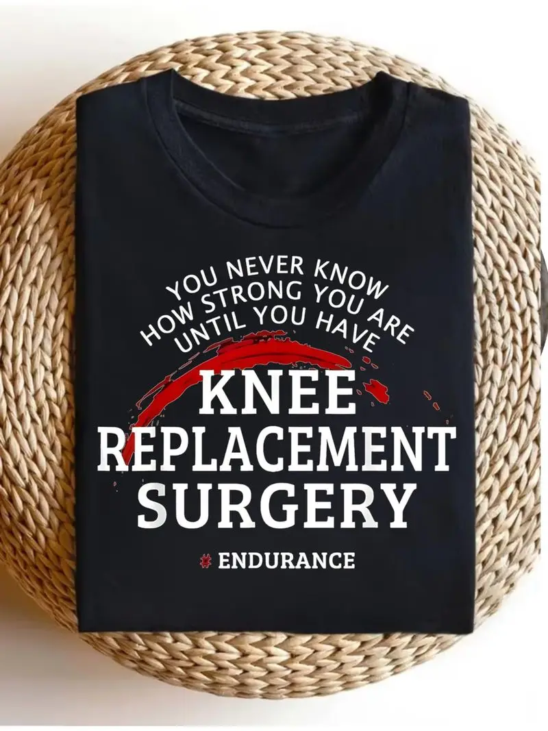 Casual Style Women'S T-Shirt Knee Replacement Surgery Motivational Quote Design for And Inspiration Suitable for Everyday Wear And Gift for Patients And Supporters. Women'S Round Neck Top, Casual And Versatile