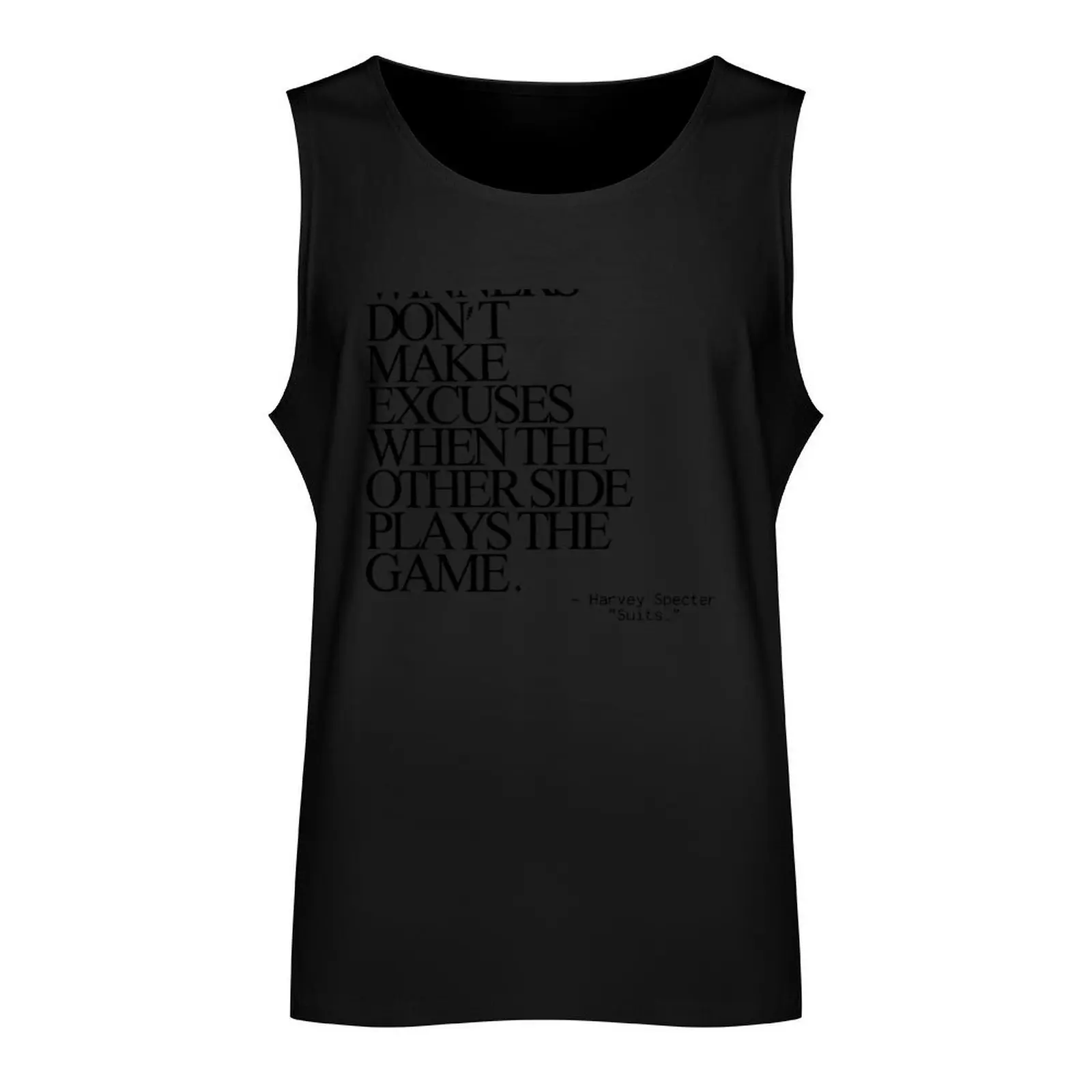 Suits Quotes - Winners don’ t make excuses when the other side plays the game Tank Top plain t-shirt sports vest