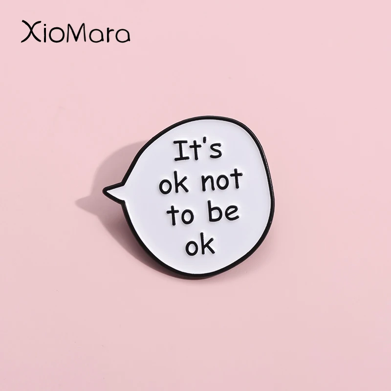 It'S Ok Not To Be Ok Enamel Pin Custom Positive And Optimistic Quotes Brooches Lapel Badges Motivational Jewelry Gift For Friend