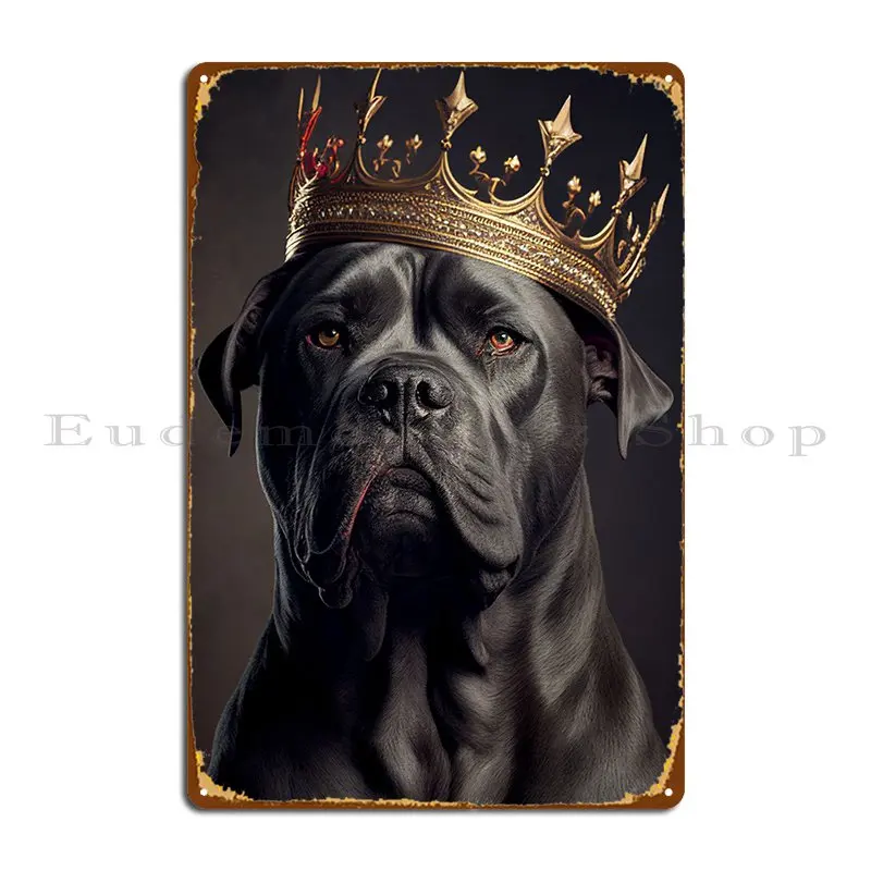 Cane Corso King Metal Sign Create Club Bar Garage Wall Cave Tin Sign Poster