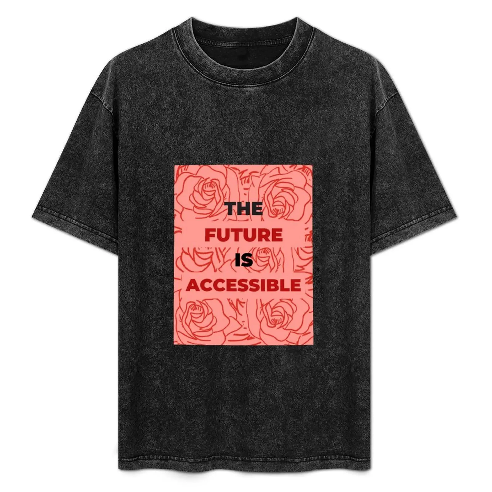 

The Future Is Accessible T-Shirt funny gifts tops tees gifts for boyfriend plain white t shirts men