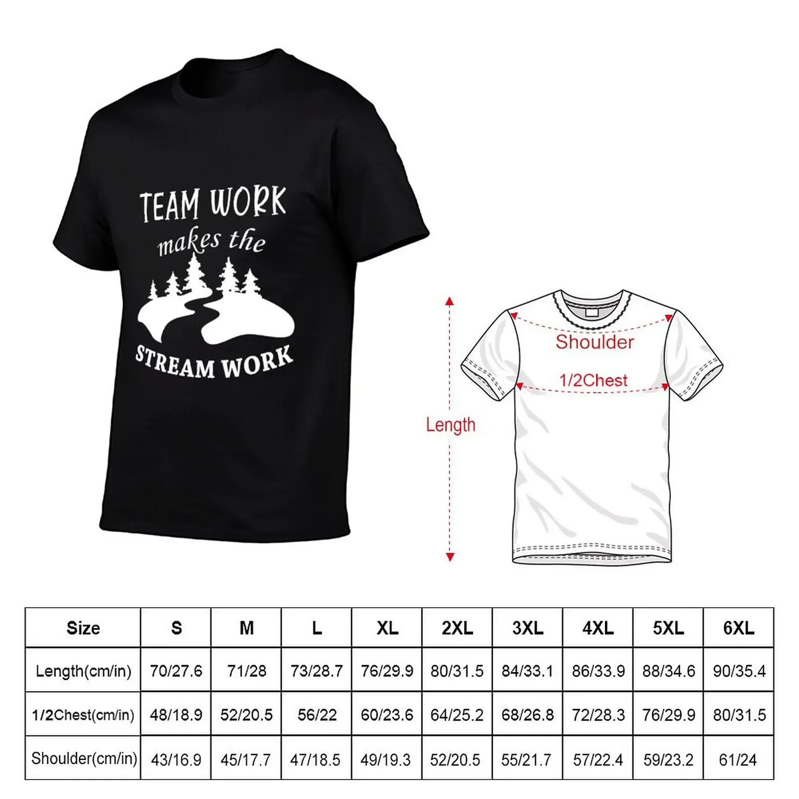 Teamwork Makes The Stream Work T-Shirt heavyweights plus size clothes mens shirts graphic tee