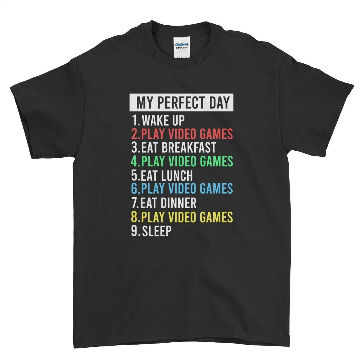 My Perfect Day T-Shirt Funny Play Video Games Rude Men's Women's Kid's Tee