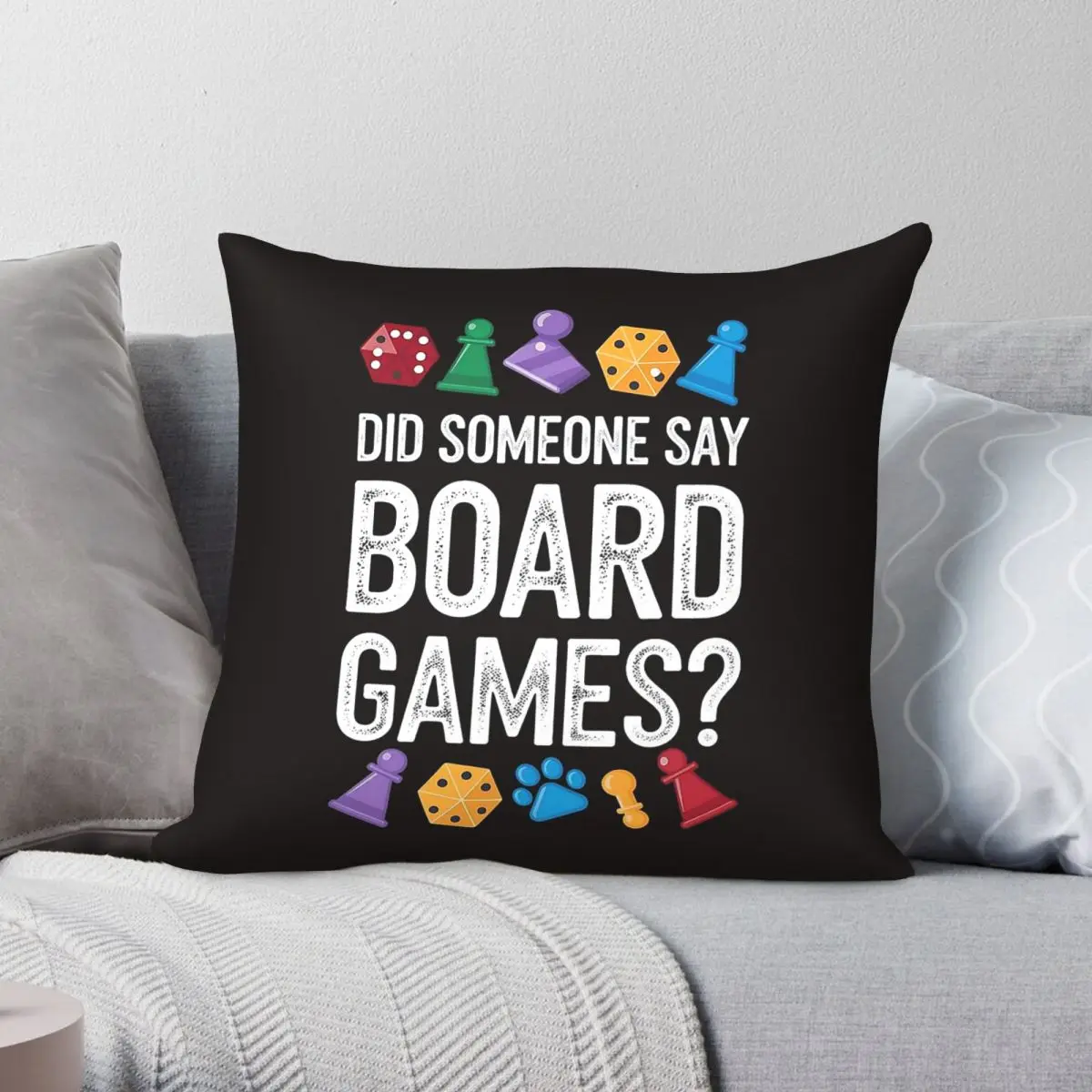 Did Someone Say Board Games Funny Pillowcase Polyester Linen Velvet Printed Zip Decor Throw Pillow Case Sofa Cushion Case