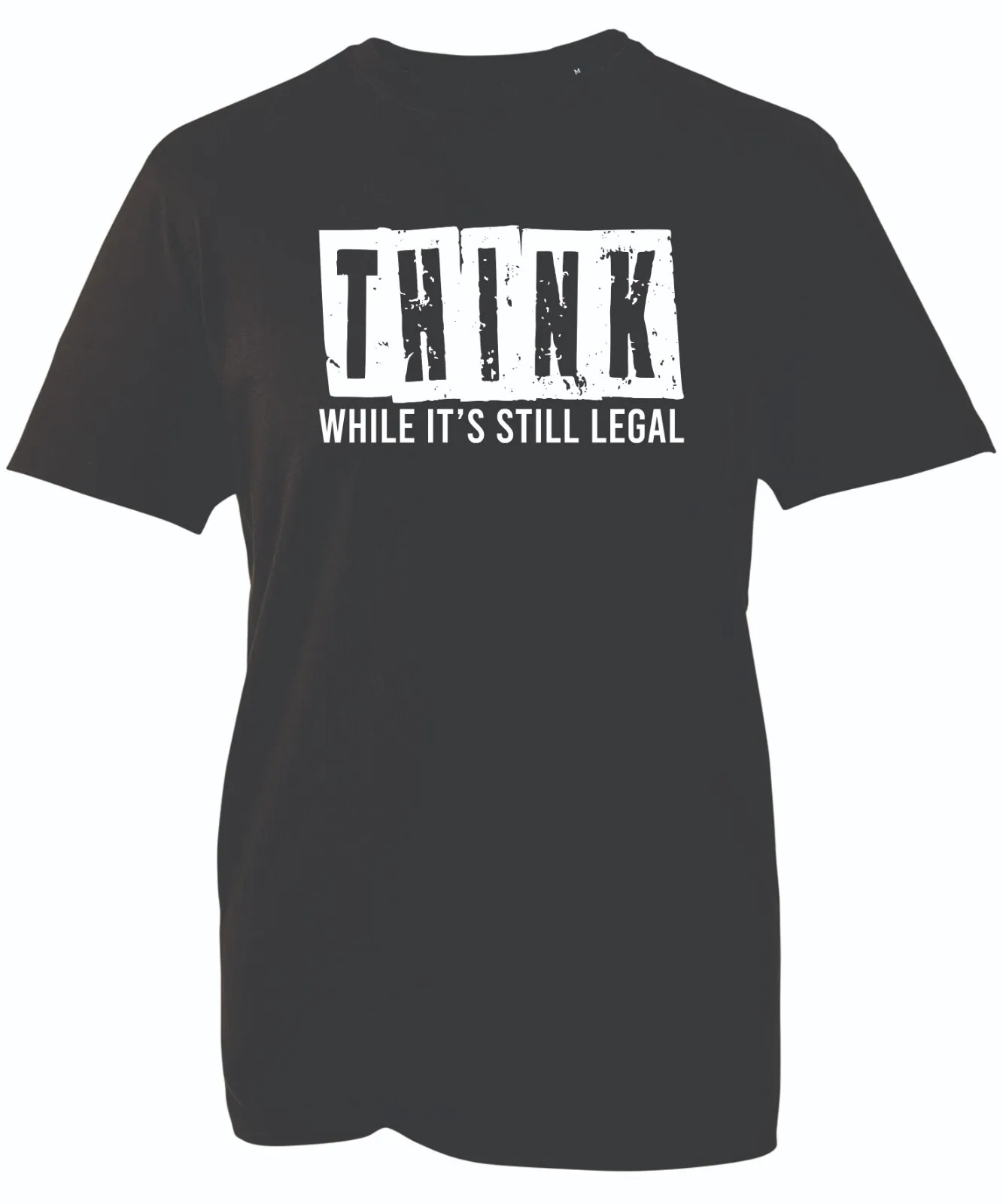 Pensez pendant c'est toujours légal T-Shirt déclaration politique citation drôle haut Vintage
