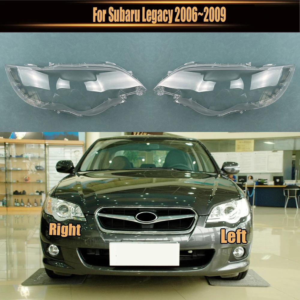 

Автомобильные аксессуары для Subaru Legacy 2006 ~ 2009, чехол для фары, прозрачный абажур, лампы, налобный фонарь, корпус, объектив из оргстекла