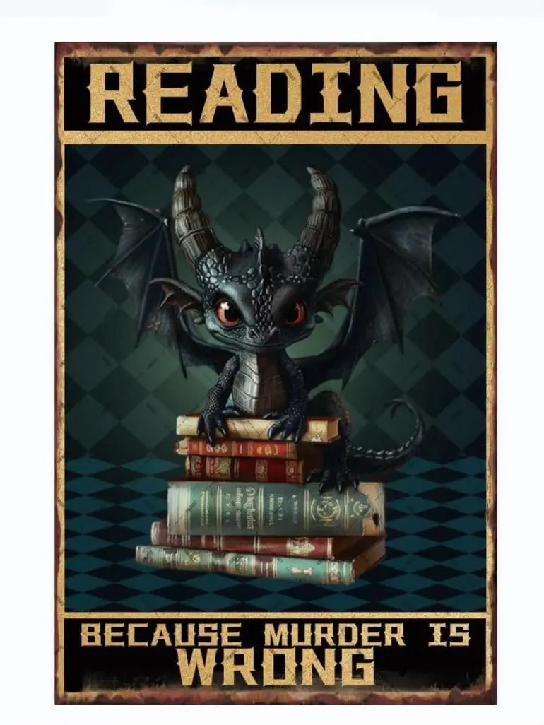 Vintage Black Dragon Metal Tin Sign Reading Books Signs Reading Because Murder Is Wrong Wall Art Gifts Home Decorations Ret sign