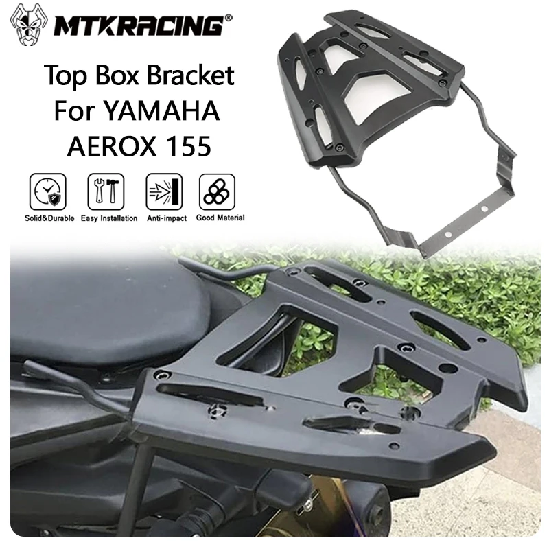 

MTKRACING Top Box Bracket For YAMAHA AEROX 155 /NVX 125 V2 2021-2023 Rear Luggage Trunk Rack Cargo Case Holder Tool Box Bracket