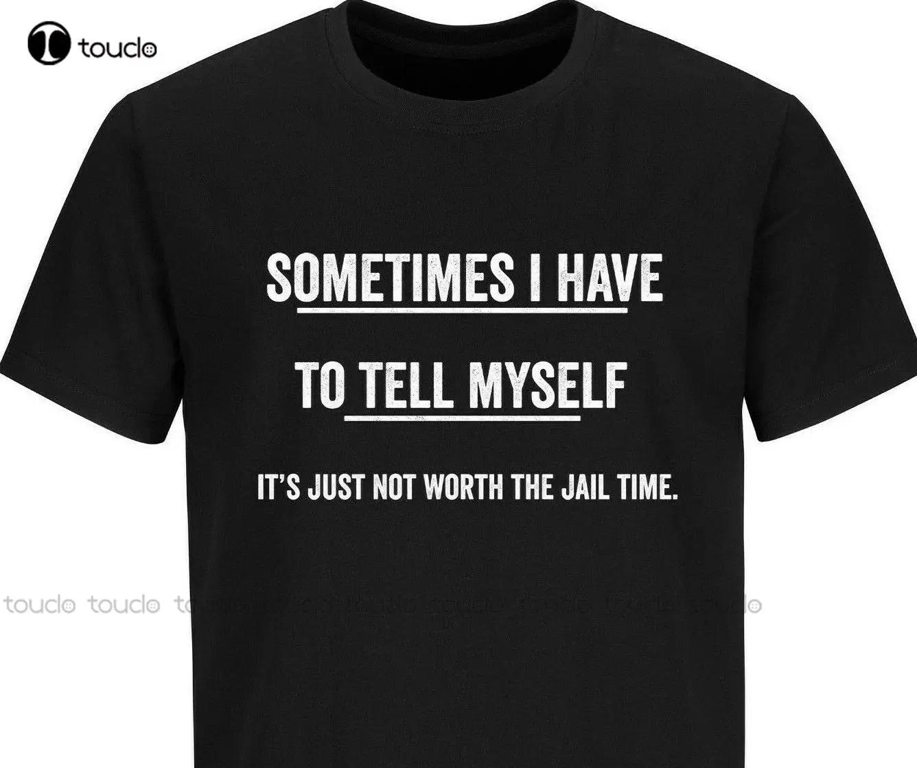 It'S Not Worth Jail Time Adult Graphic Gift Idea Humor Sarcastic Funny T-Shirt Mens Shirts Casual Custom Aldult Teen Unisex