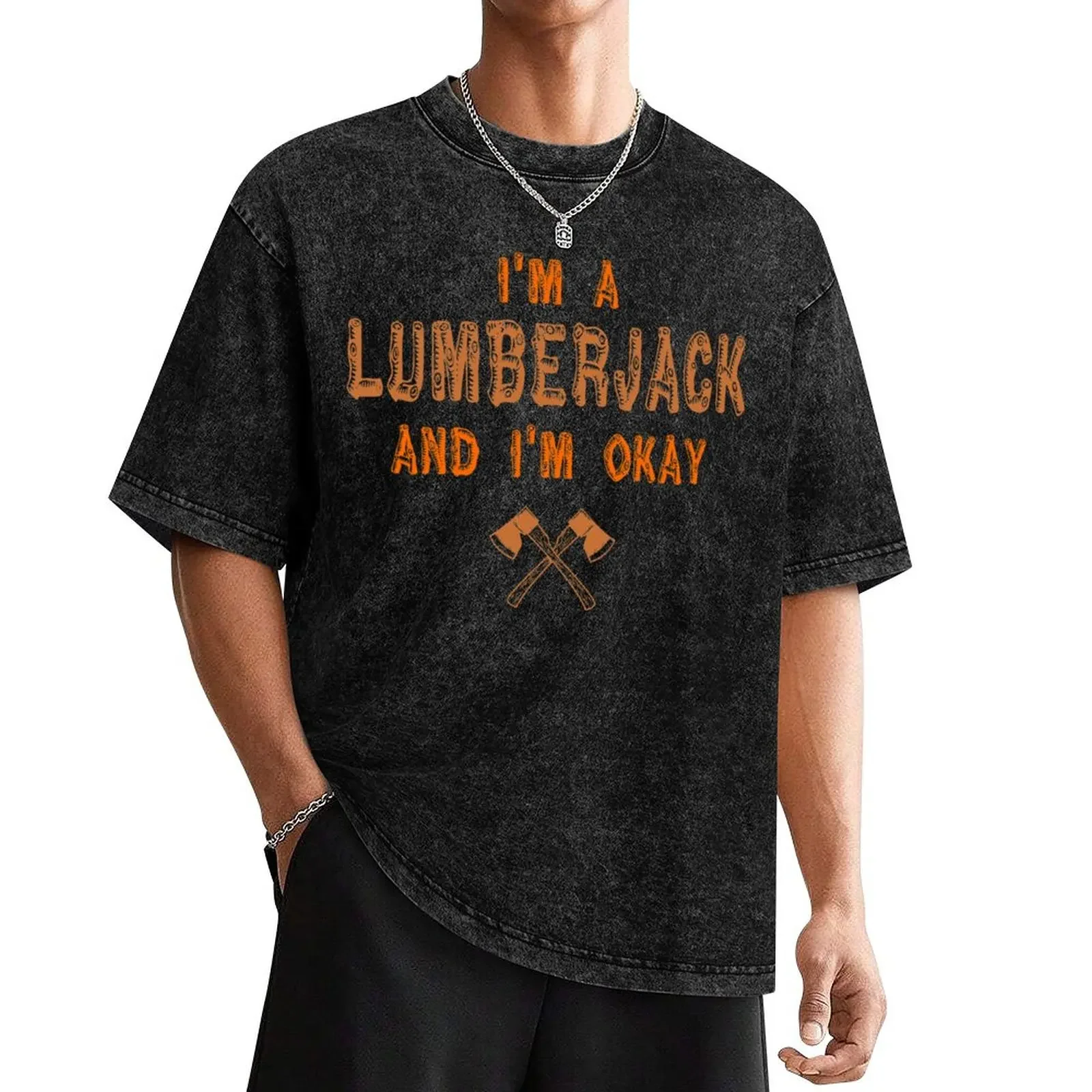 

I'm a Lumberjack and I'm Okay T-Shirt oversizeds custom shirt black t-shirts for men