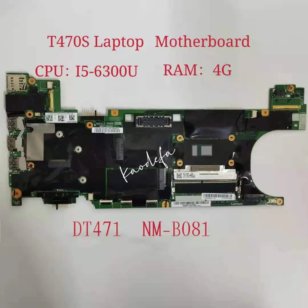 Placa base de NM-B081 DT471 para portátil Lenovo Thinkpad T470S, CPU:I5-6300U RAM:4G, DDR4, 100% prueba Ok