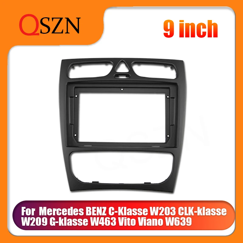 

QSZN Car Radio Frame Fascia For Mercedes BENZ C-Klasse W203 CLK-klasse W209 G-klasse W463 Vito Viano W639 Dashboard Kit 2 Din