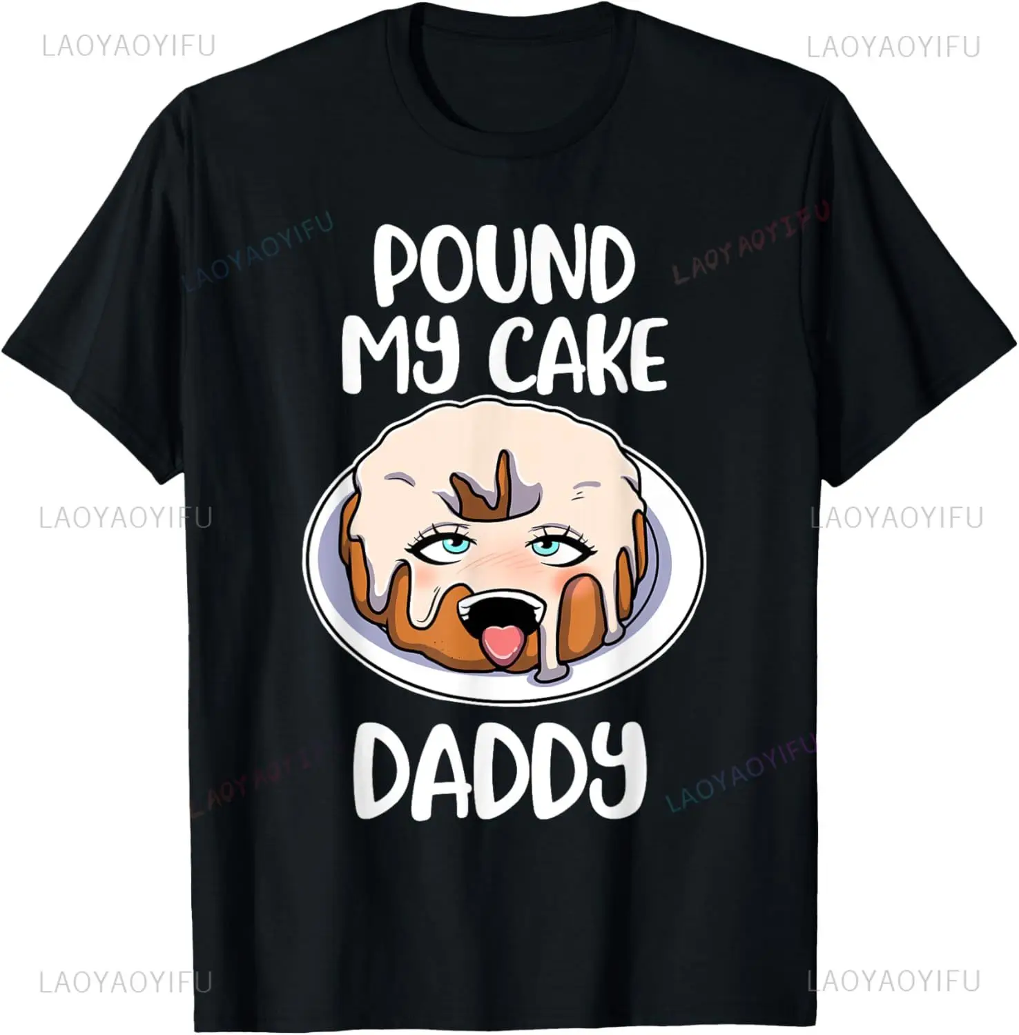 Pound My Cake Daddy Graphc Funny Adult Joke Printed T-Shirt Casual Fashion Loose Harajuku Summer Style Man Tshirt Hip Hop Tees