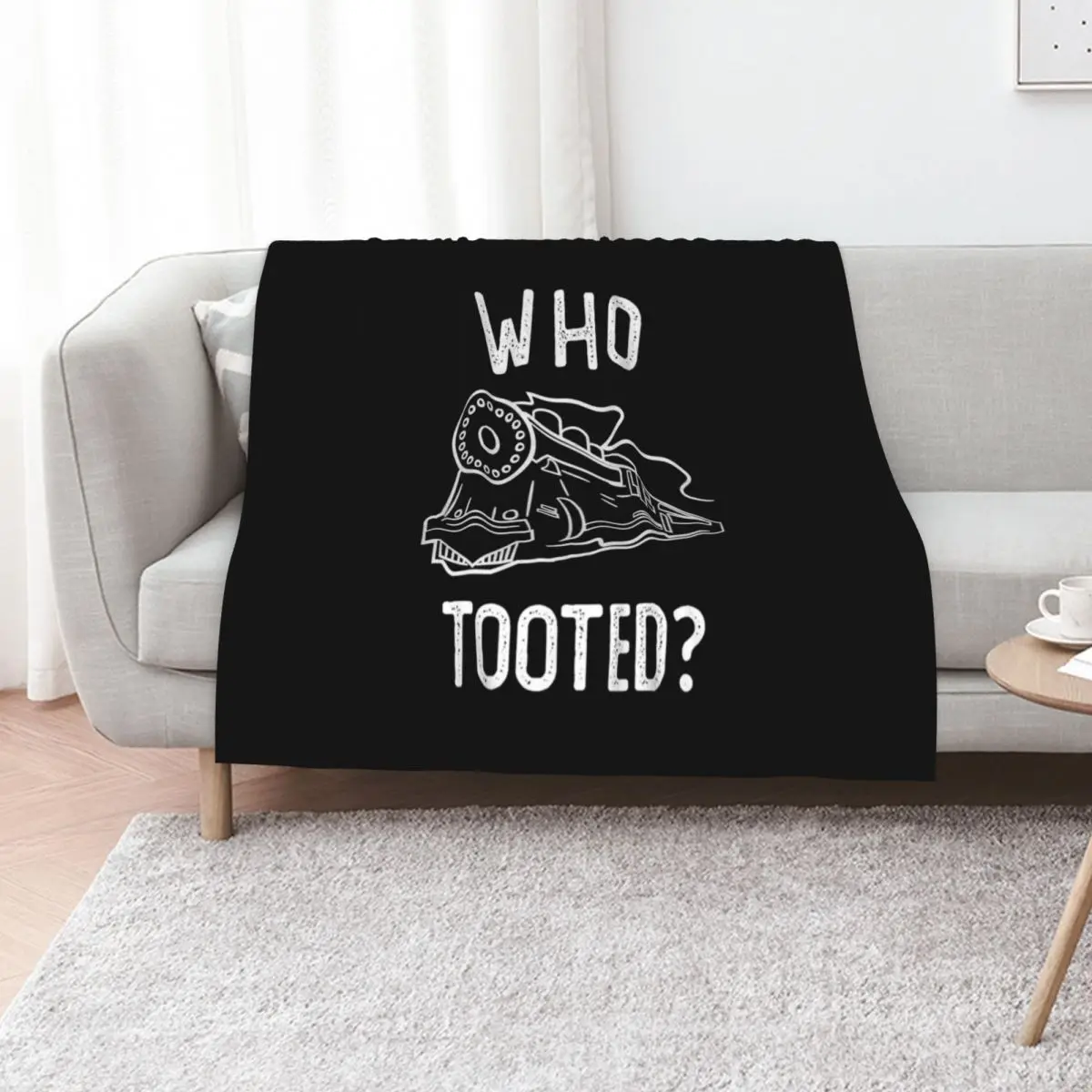 Who Tooted - Funny Train Lovers & Railroad Gift Throw Blanket warm winter Cute Softest Soft Beds Blankets