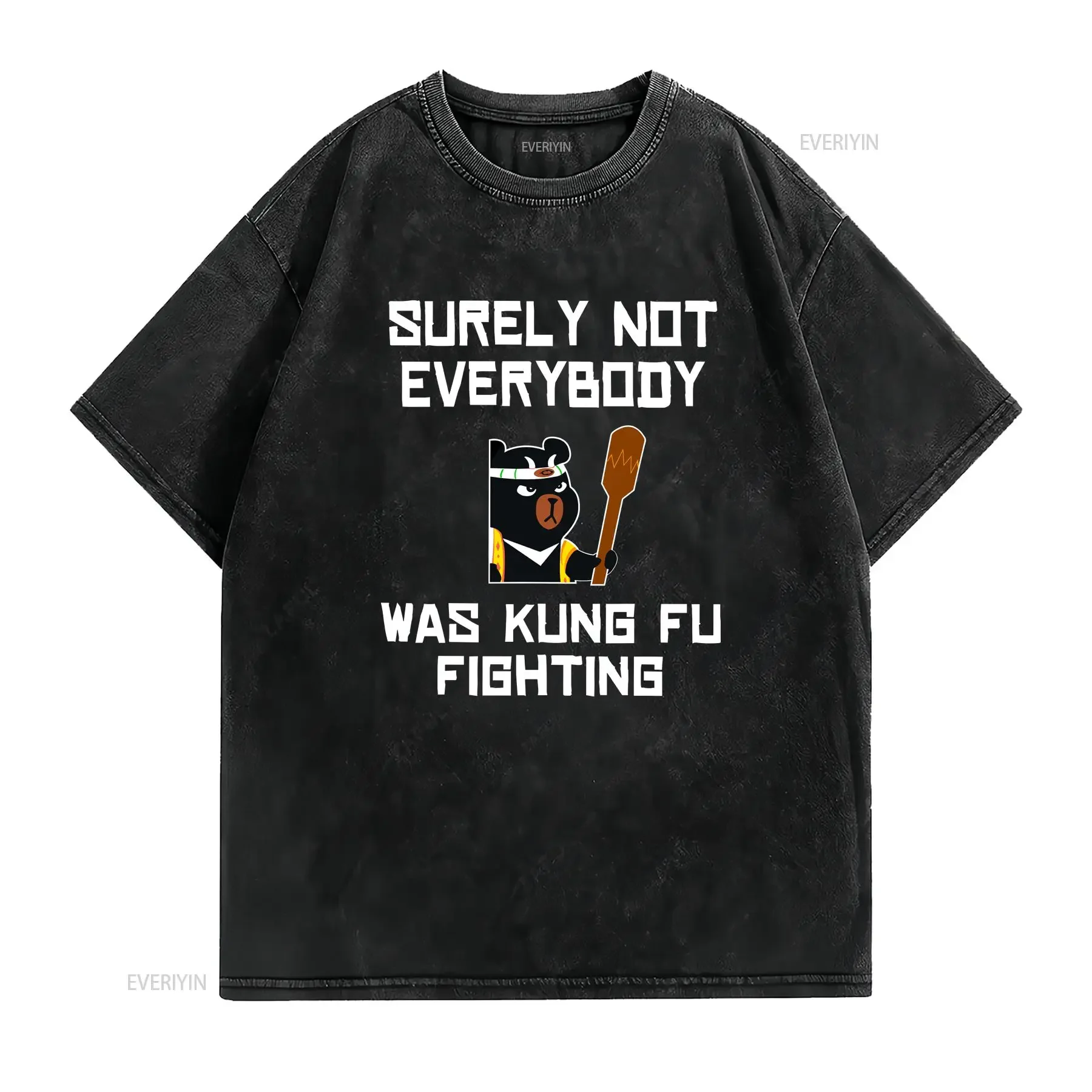 Surely Not Everybody Was Kung Fu Fighting Panda Bear T Shirt  vintage Washed Versatile designer clothes graphic Soft homme