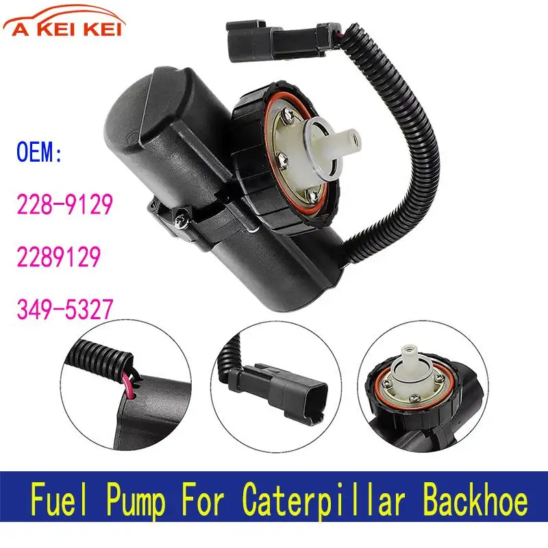 Electric Fuel Pump 228-9129 2289129 228 9129 For Caterpillar Backhoe 414E 416D 416E 420D 422E 424D Excavator Spare Parts