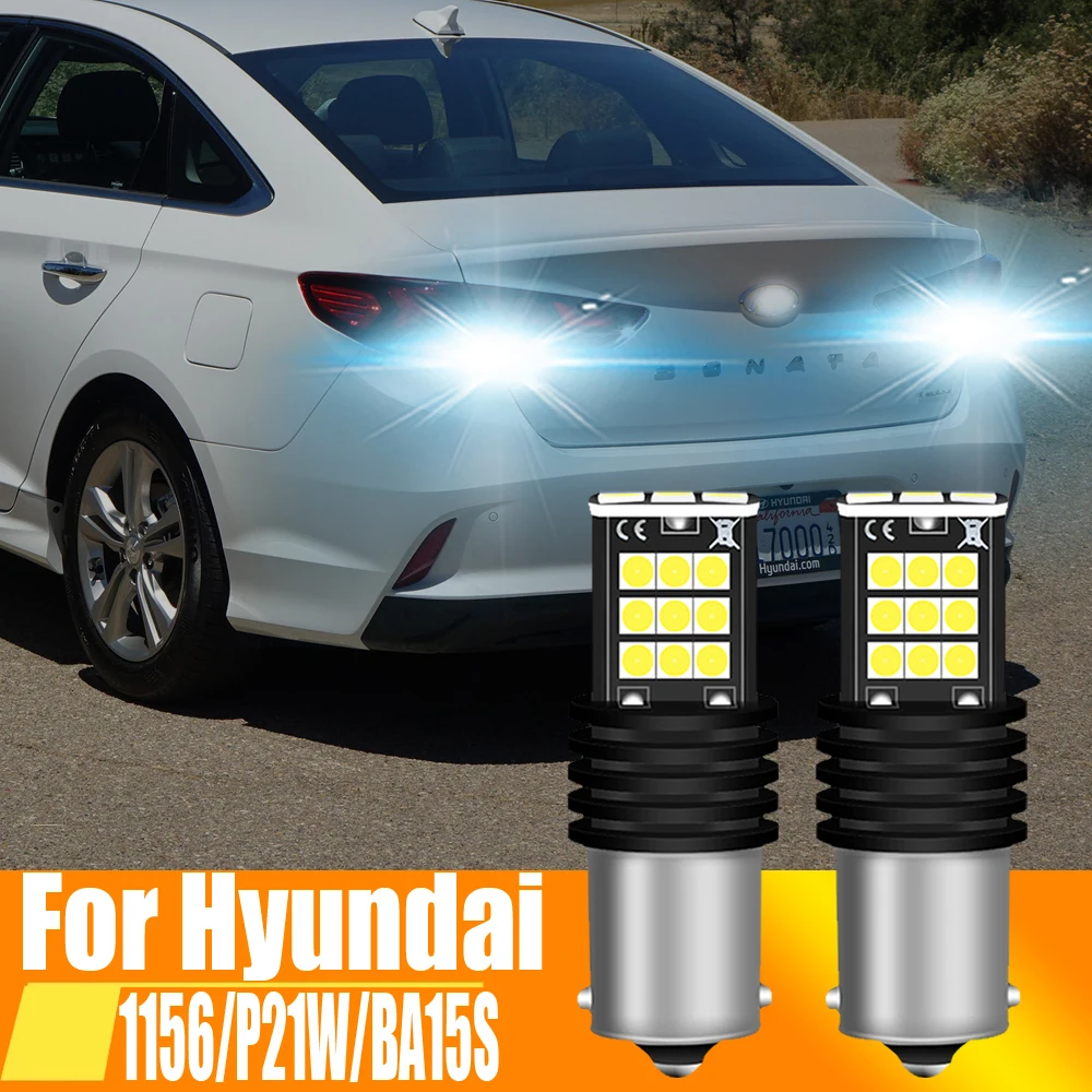 2x P21W LED Reverse Light Back Up Lamp 1156 7506 BA15S R5W R10W White Rear Fog Bulb 12v For Hyundai Accent 2005 Sonata 2006~2010