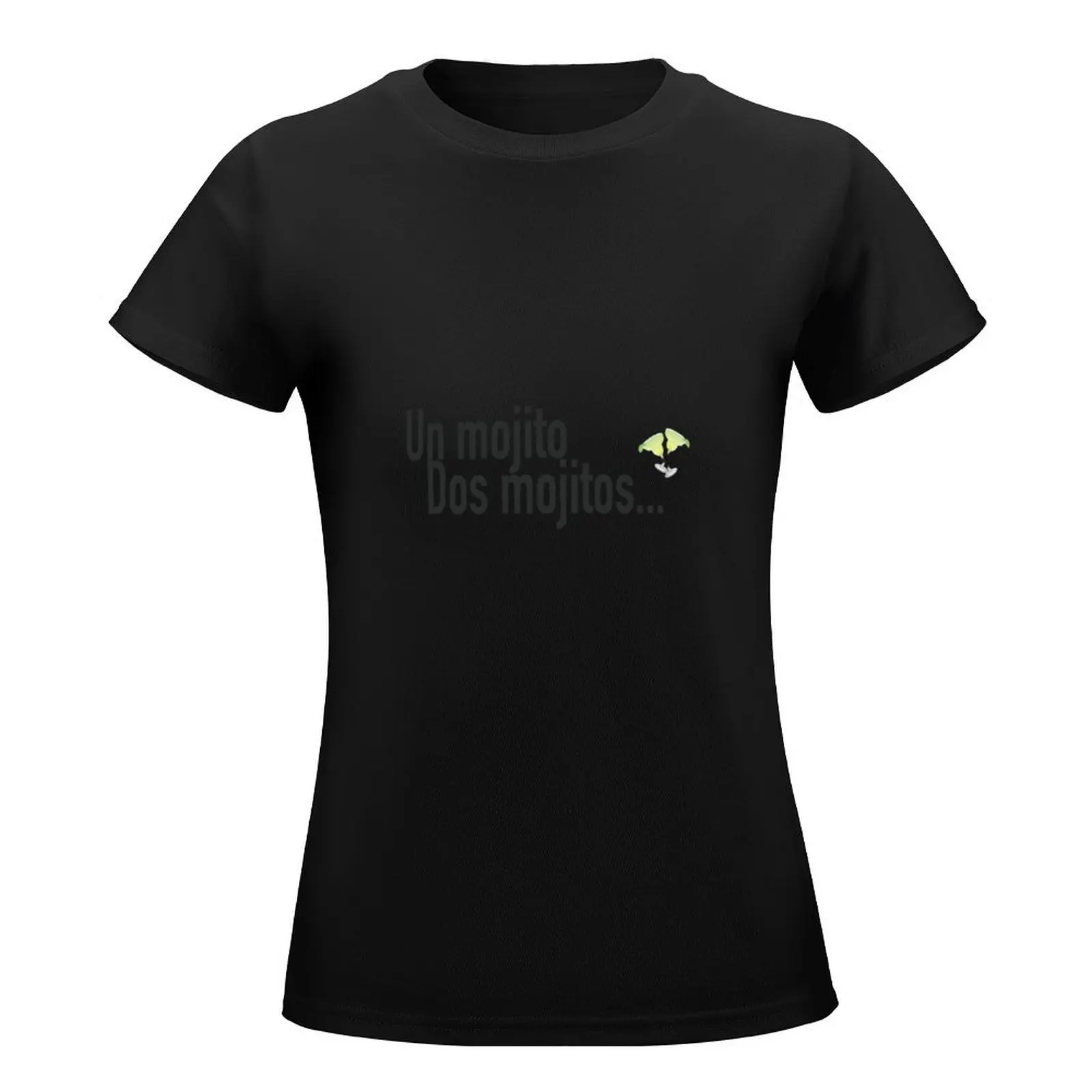 Un mojito, dos mojitos.. T-Shirt funnys female Summer Women's clothing