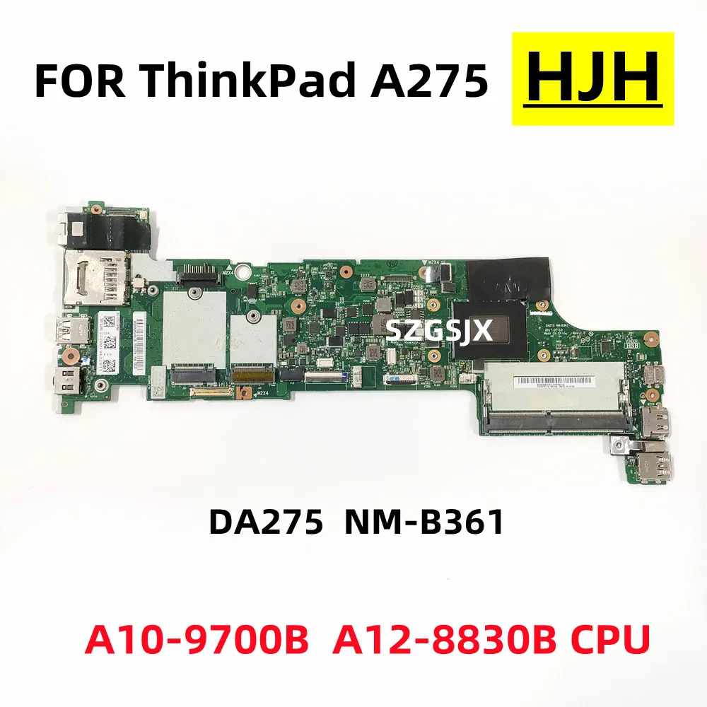 สำหรับ Lenovo ThinkPad A275เมนบอร์ดแล็ปท็อป NM-B361 DA275กับ A10-9700B A12-8830B CPU DDR4 01HY466 01HY469 01HY477 01HY474