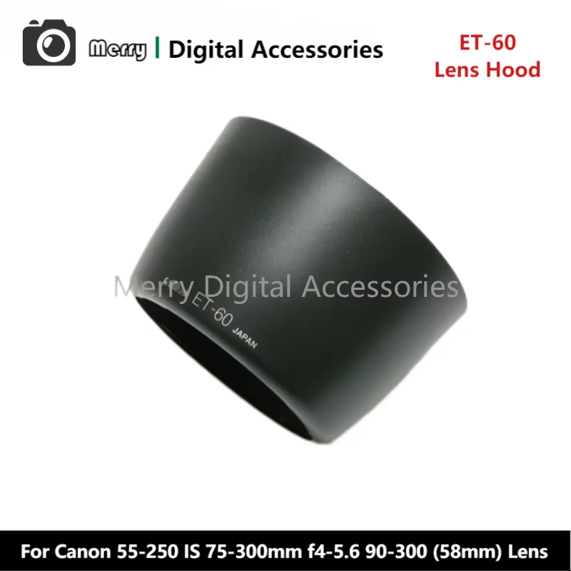 New Original Genuine Front Lens Hood ET-60 For Canon 55-250 IS 75-300mm f4-5.6 90-300 (58mm) Camera Lens