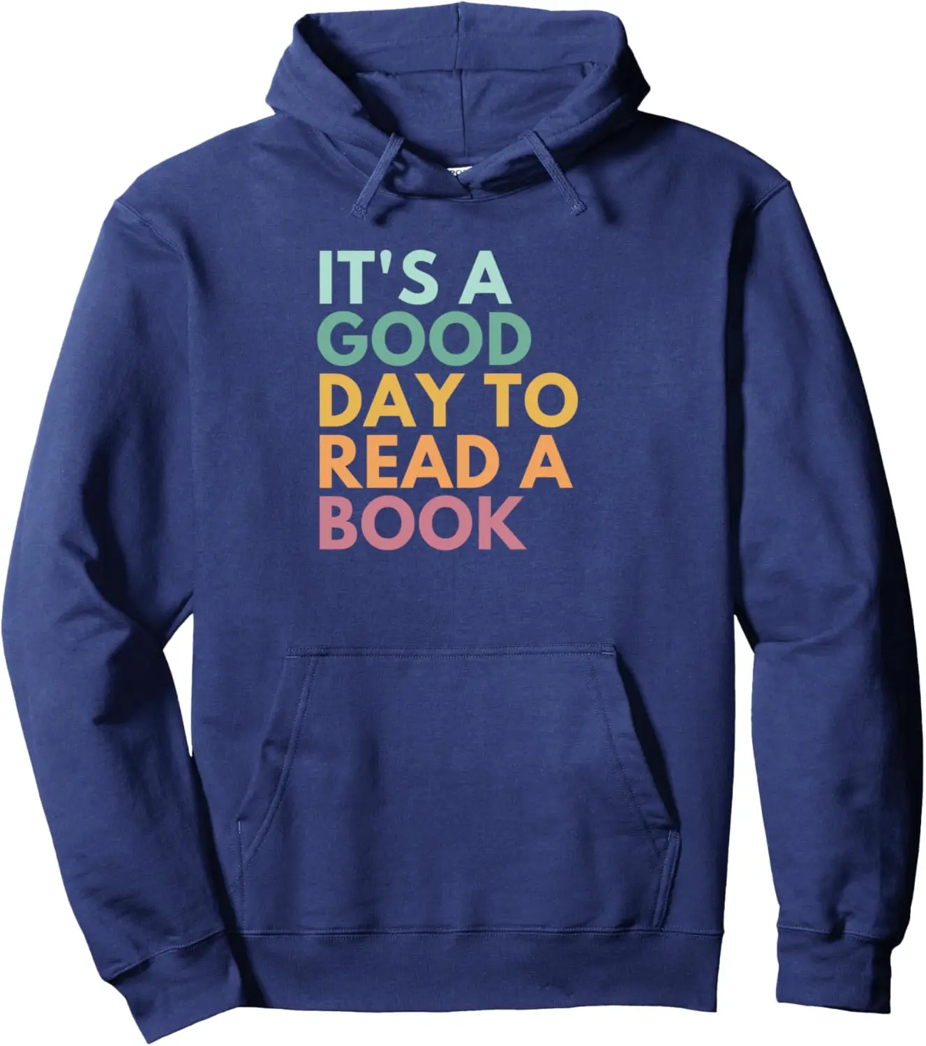 It's A Good Day To Read A Book Pullover Hoodie Custom Printed Graphic Hoodie Print on Demand Hoodies Funny Hoodie