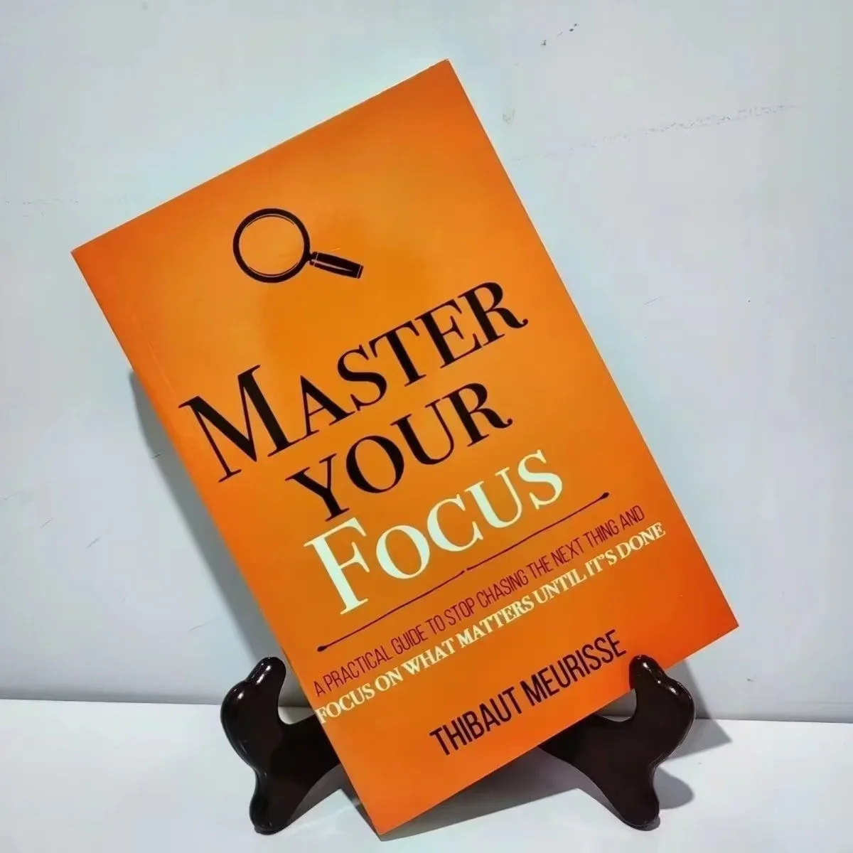 Master Your Focus By Thibaut Meurisse Inspirational Literature Works To Control Emotions Novel Book