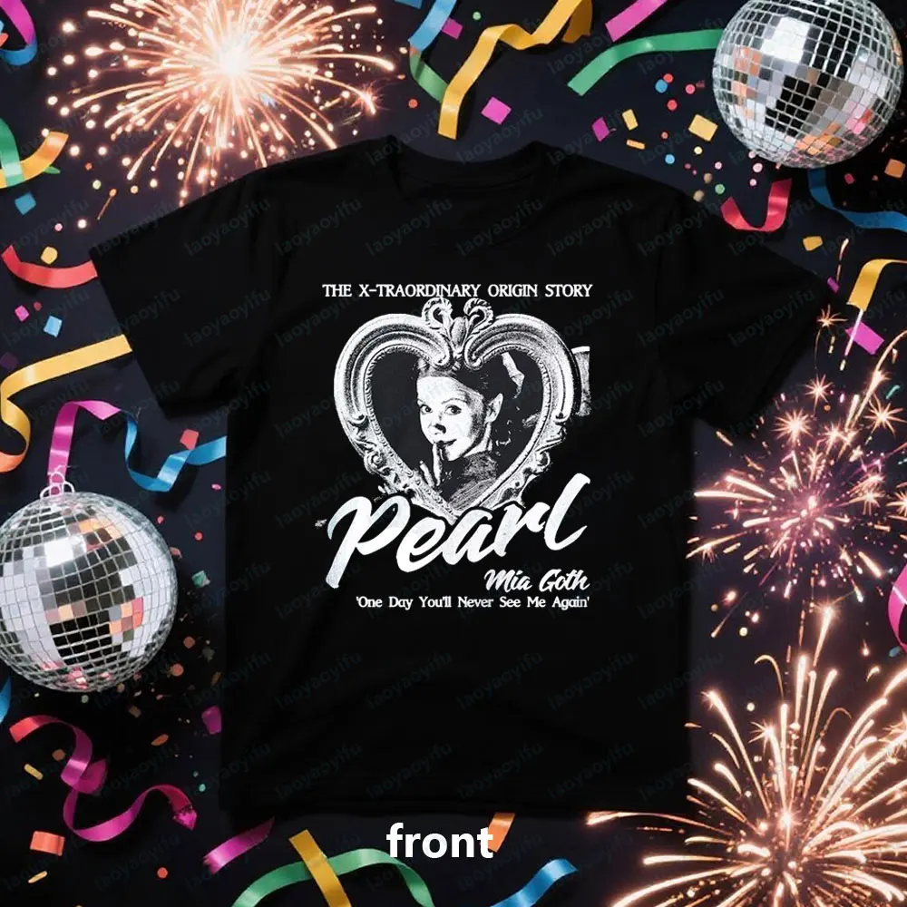 Pearl Mia Goth Tshirt Horror Film Shirt Modern Horror Culture Tee Movie Enthusiast Gift Apparel Retro Harajuku Y2K Women Tops
