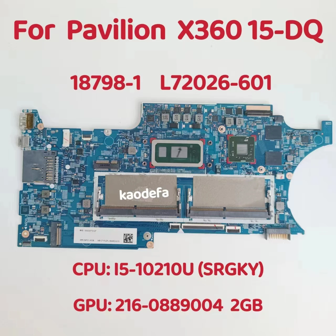 

18798-1 Mainboard For HP Pavilion X360 15-DQ Laptop Motherboard CPU: I5-10210U SRGKY DDR4 GPU: 535 2GB L72026-601 100% Test OK