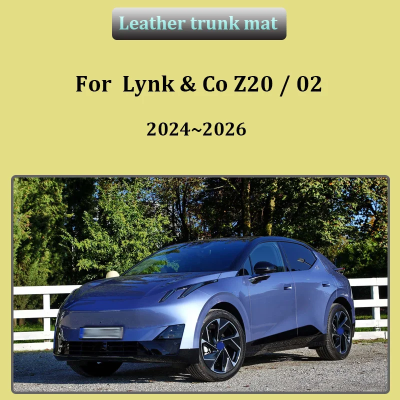 Trunk Mats For Lynk & Co Z20 / 02 Accessories 2024~2026 Waterproof Protective Liner Cargo Area Storage Pads Dedicated Auto Parts
