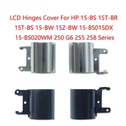 Replacement Laptop LCD Hinges Cover for HP 15-BS 15T-BR 15T-BS 15-BW 15Z-BW 15-BS015DX 15-BS020WM 250 G6 255 258