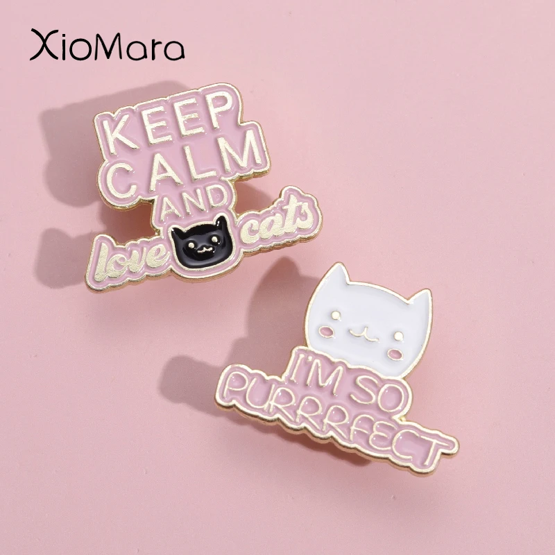 Ich bin so purrrfect ruhig halten und lieben Katzen Emaille Pin benutzer definierte Katze Sammlung Brosche Revers Abzeichen kawaii Schmuck Geschenk für Kinder Freund