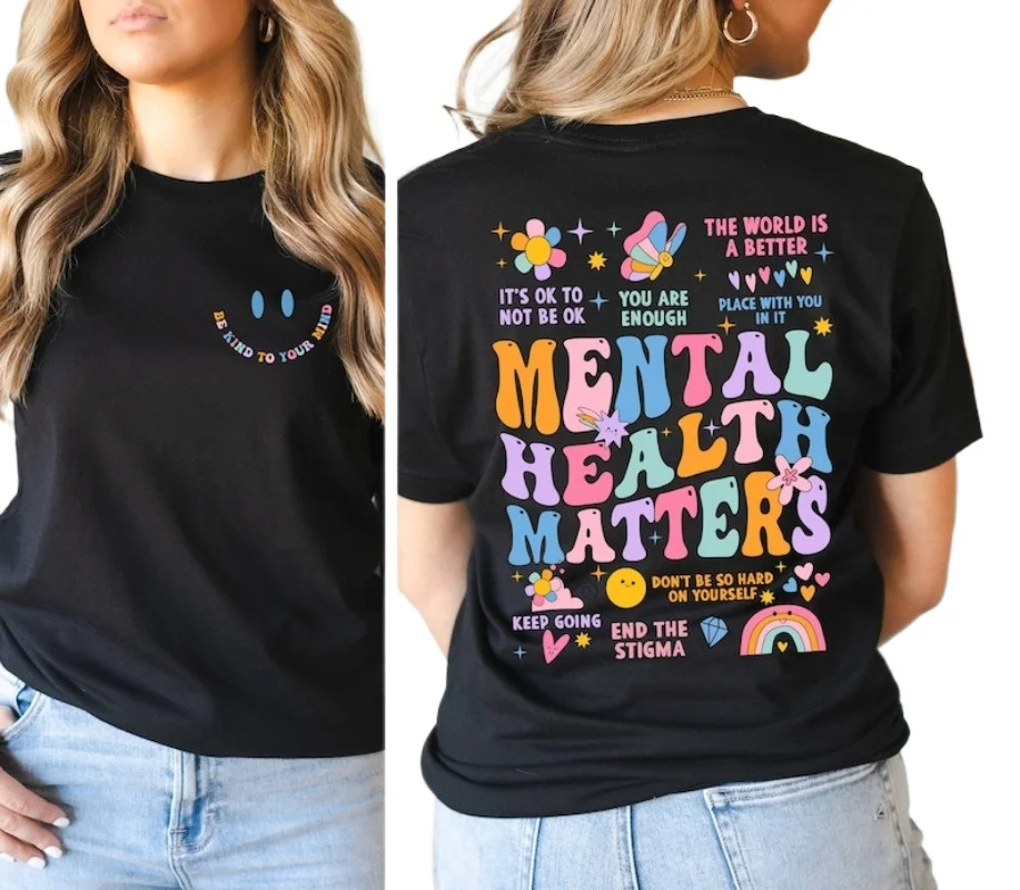 Mental Health Matters Shirt Women Inspirational ShirtS Anxiety Treating Mental Illness Tshirt Positive Energy T Shirt Women