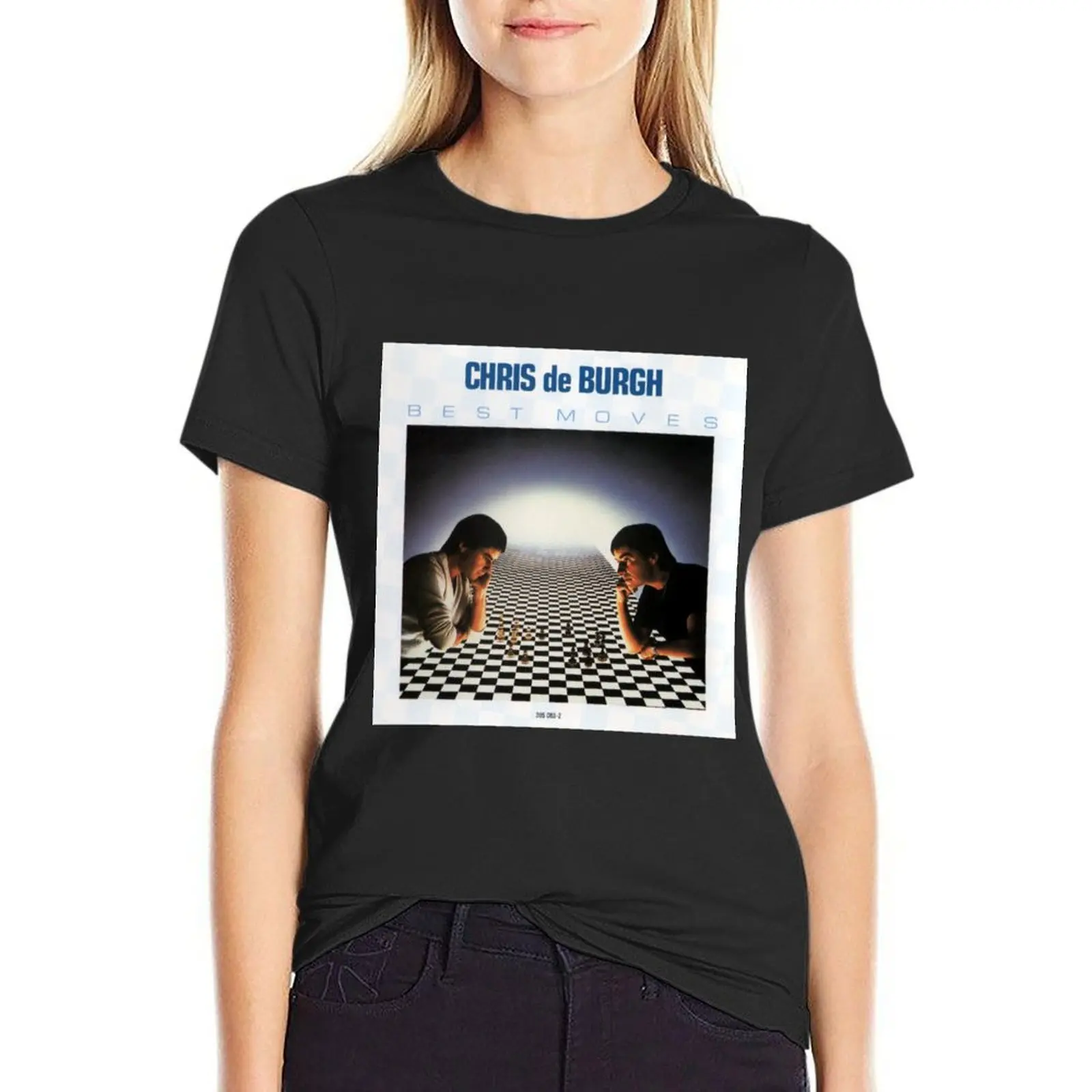 

Chris de Burgh Best moves T-Shirt shirts graphic tees blanks Blouse Woman T-shirts