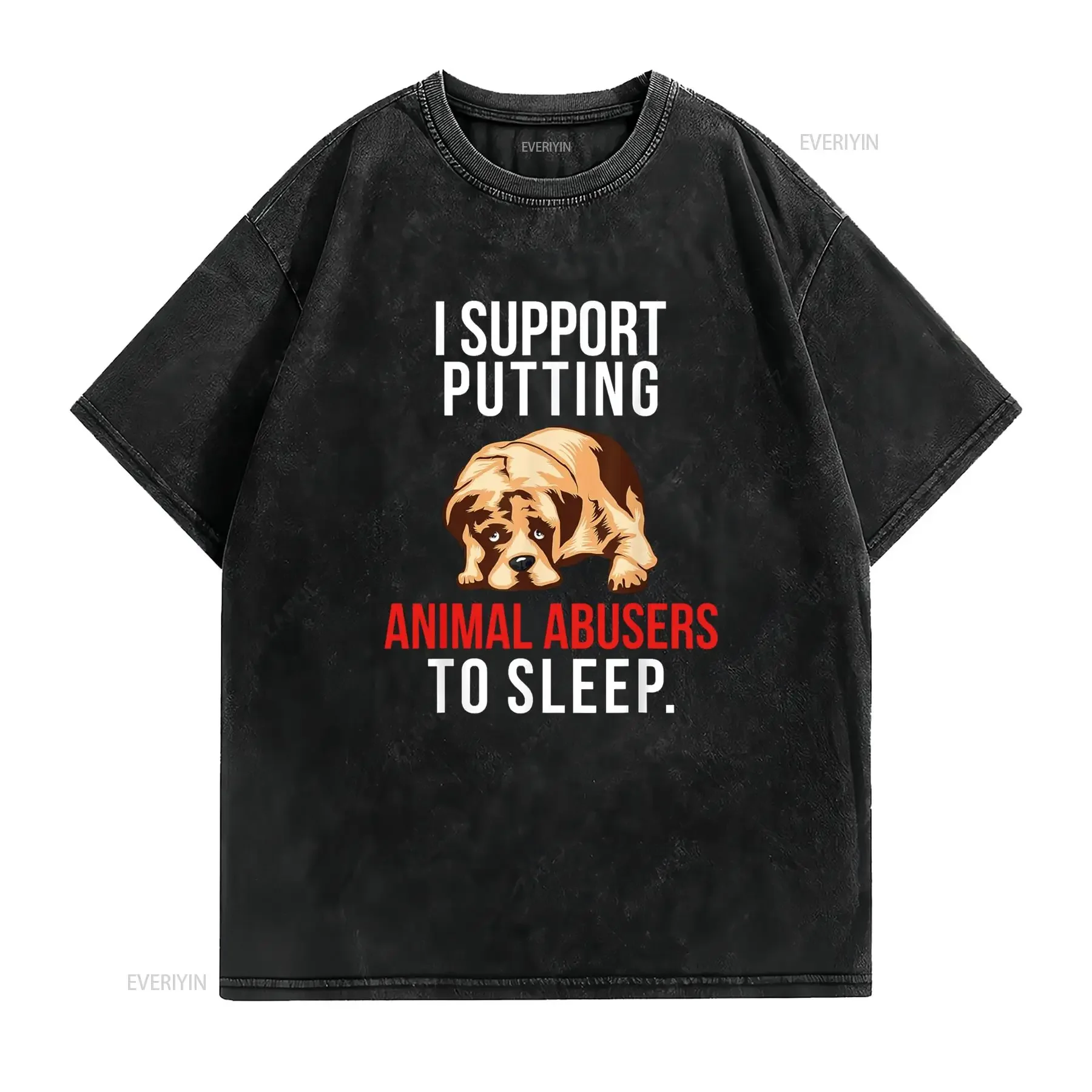 Animal Abuse Awareness Dog I Support Abusers to Sleep T Shirt vintage Washed streetwear Soft graphic Versatile designer clothes