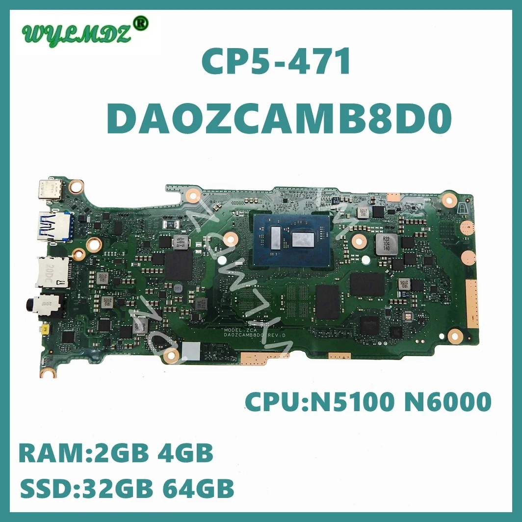 

DA0ZCAMB8D0 with N5100 N6000 CPU 2GB 4GB-RAM 32GB 64GB SSD Notebook Mainboard For ACER Chromebook CP5-471 Laptop Motherboard