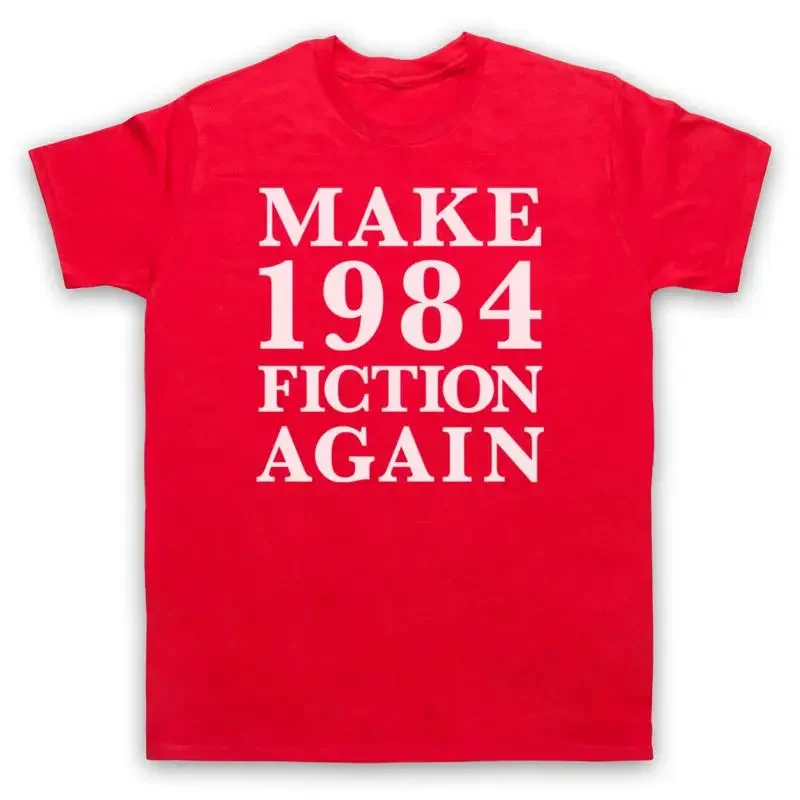 CAMISETA PARA HOMBRE Y MUJER CON PARODIA DE LA NOVELA DE GEORGE ORWELL, MAKE 1984 FICTION AGAIN