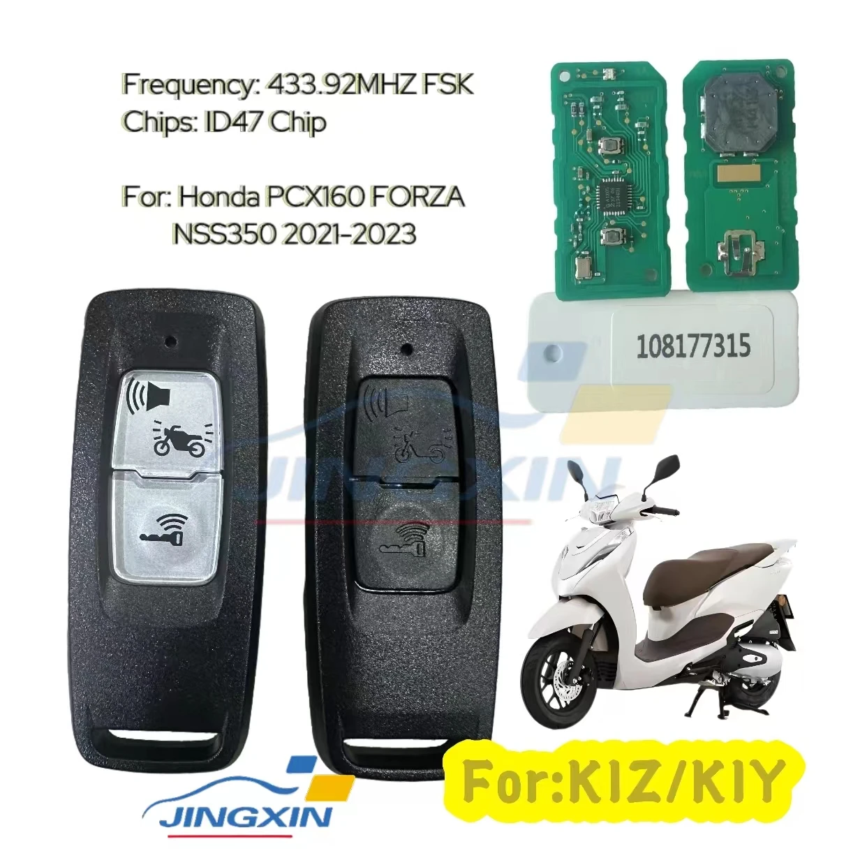 

Jingxin for Honda motorcycle K1Z/K1Y car key PCX160 FORZA NSS350 2021-2023 ID47Chip FSK 433.92MHZ Replacement Smart Key