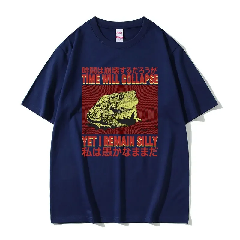 Time Will Collapse Yet I Remain Silly Graphic T Shirts Funny Frog Toad Meme Print Tshirt Summer Men Women Casual Oversized Tees