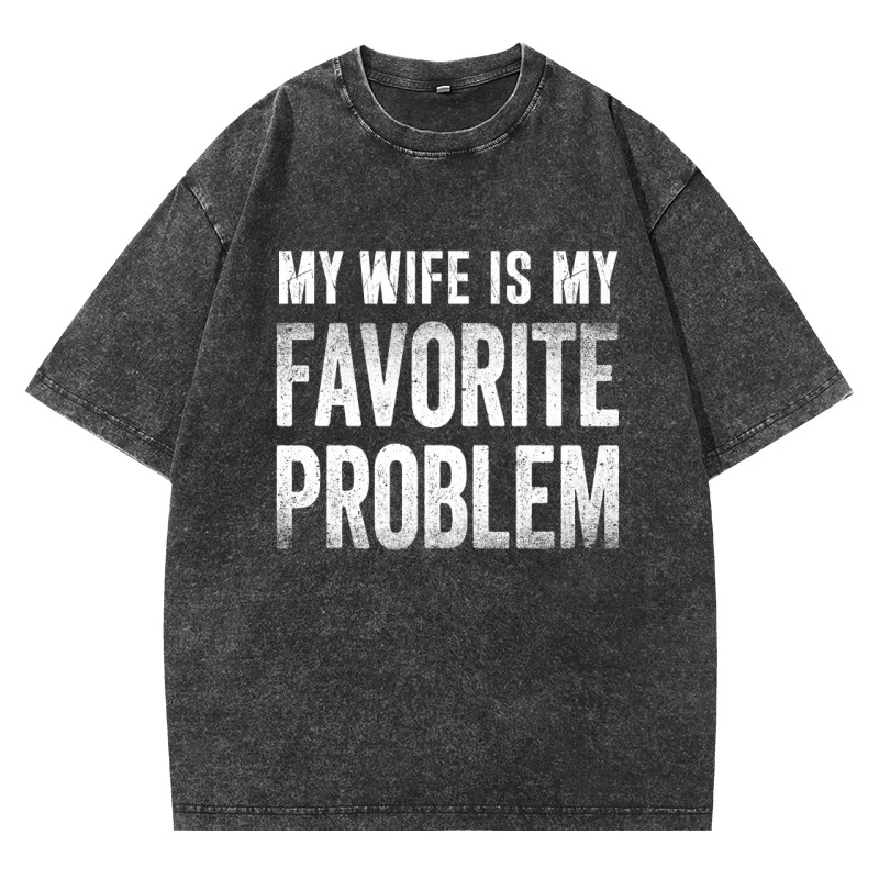 T-shirt humoristique et sarcastique « Ma femme est mon problème préféré », motif « Femme-Mari », effet délavé vintage, coupe oversize pour homme