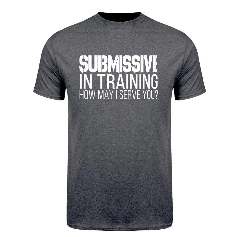 Submissive In Training How May I Serve You BDSM T-shirt Kink Adult Humor T Shirts DA-635