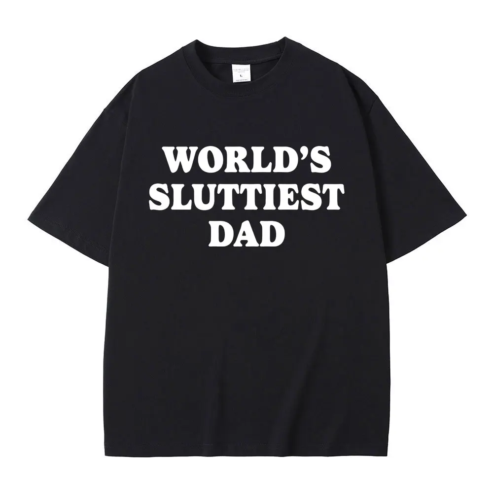 

World's Sluuiest Dad Funny Meme Tshirt Men Casual Vintage T Shirt Short Sleeve Unisex Cotton Oversized T-shirts Birthday Gift