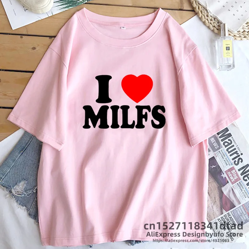 I Love MILFS I Heart Hot Moms Printed T-shirts Women Cotton Short Sleeve Casual T Shirt Harajuku Fashion Tee Shirts