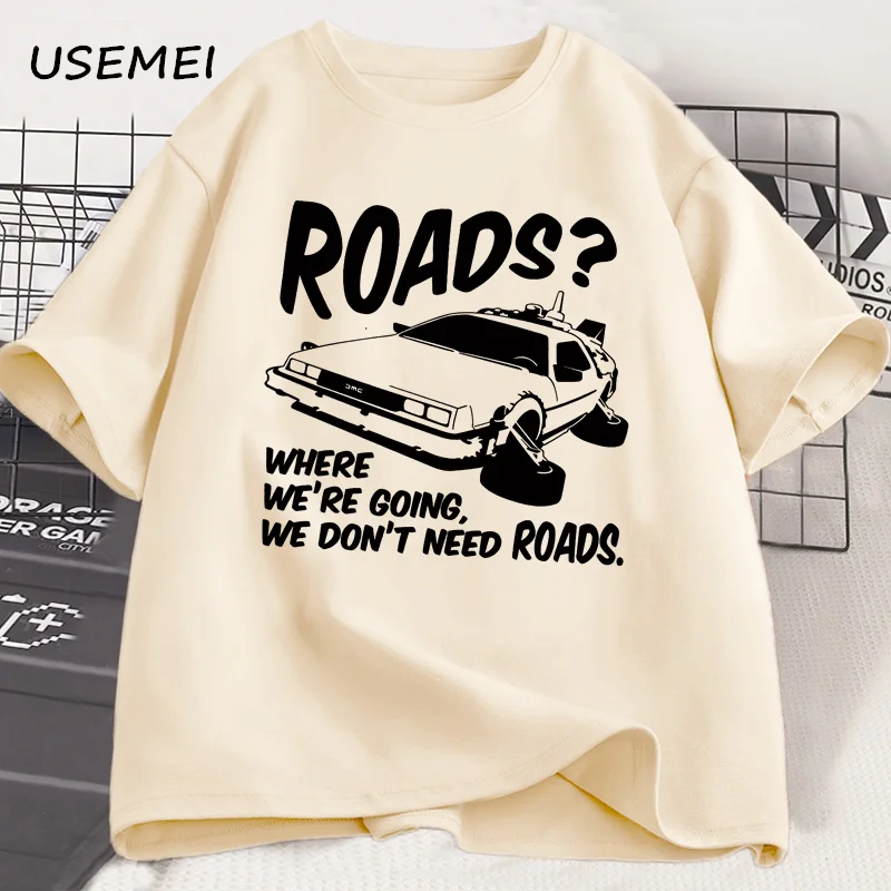 تي شيرت رجالي لا نحتاج إلى الطرق تي شيرت نسائي غير رسمي من القطن 80 تي شيرت فيلم العودة إلى المستقبل جرافيك تي شيرت هدية عيد الأب