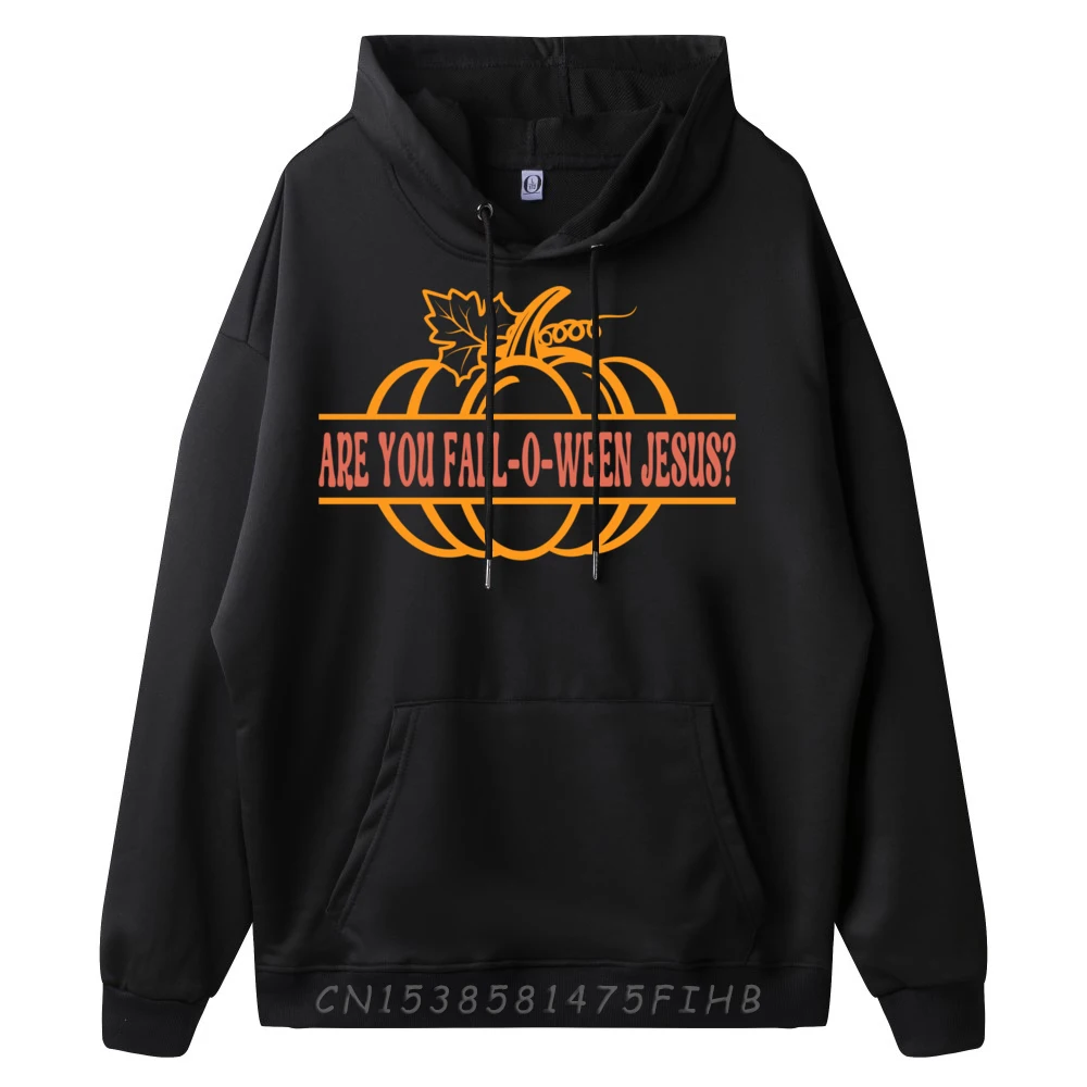 Are you Fall O Ween Jesus Matthew Faith Christian Halloween Funny Sweatshirts Hoodies Men Lovers Day