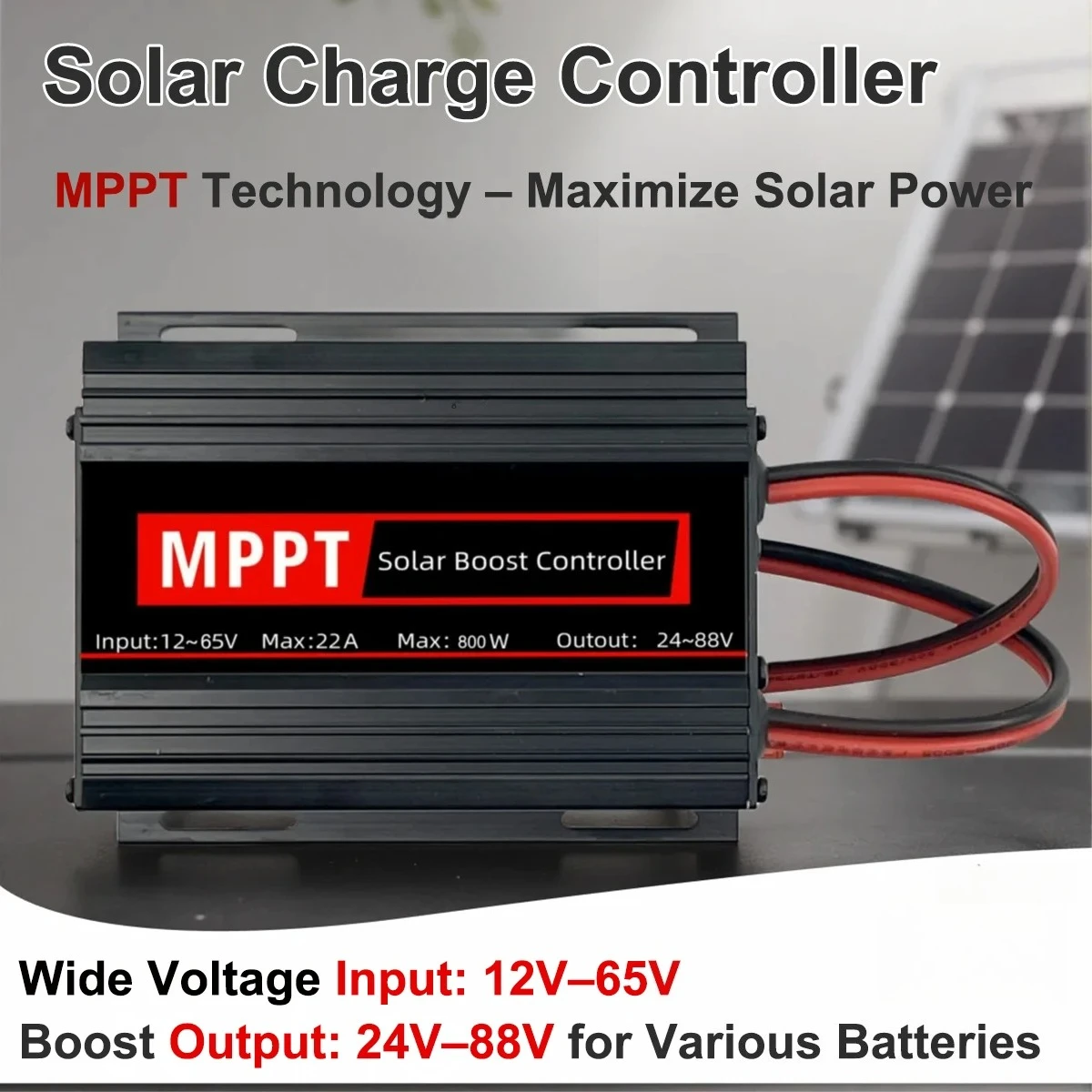800W 22A MPPT Solar Boost Charge Controller, 12-65V Input to 24-88V Output for 24V-72V Lithium LiFePO4 Lead-Acid Batteries OLED