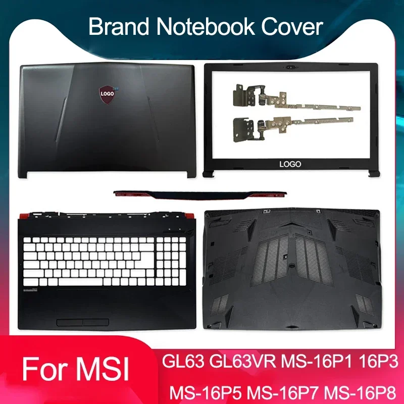 

Новинка для MSI GL63 GL63VR MS-16P2 MS-16P3 16P6 16P7 MS-16P8, задняя крышка ноутбука, передняя панель, упор для рук, нижние петли корпуса