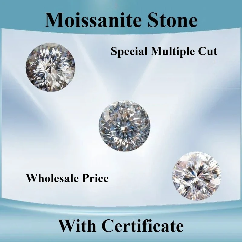 

Moissanite Stone Round Shape Special Multiple Cutting D Color Gemstone Wholesale for DIY Charms Jewelry Making with Certificate