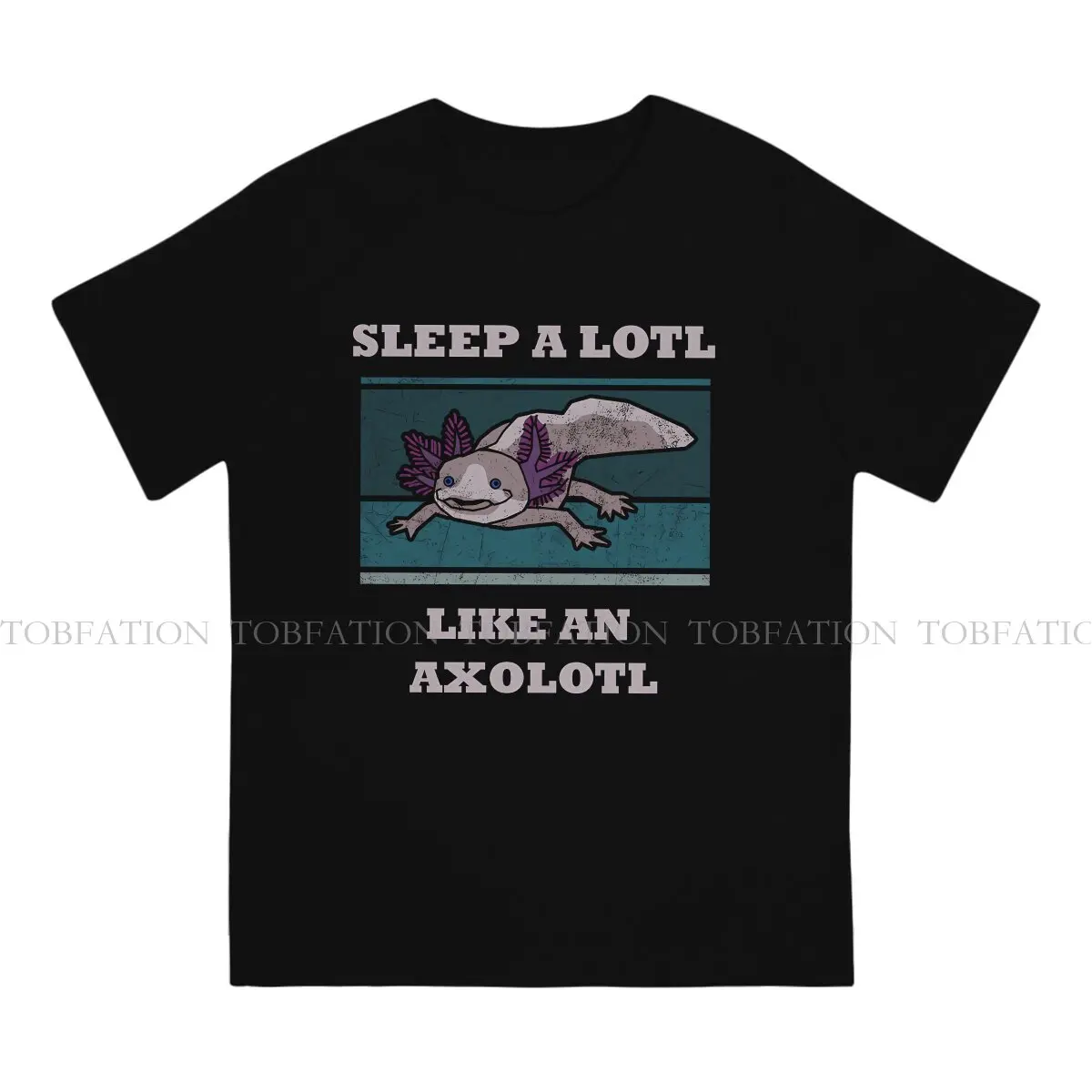 Meme Sleep A Lotl Like An Axolotl Newest TShirts Axolotl Lover Men Harajuku Pure Cotton Streetwear T Shirt O Neck Oversized