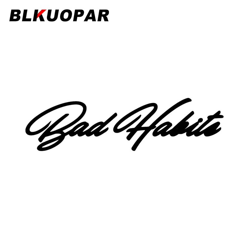 

BLKUOPAR Bad Habits автомобильная наклейка устойчивая к царапинам виниловая креативная высечка индивидуальная графика солнцезащитный крем модный автомобильный Стайлинг